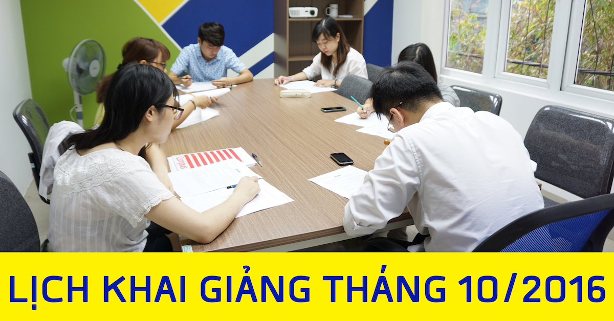 Lịch Khai giảng các lớp tháng 10/2016