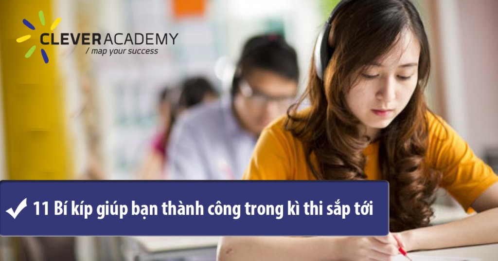 11 Bí kíp giúp bạn thành công trong kì thi sắp tới