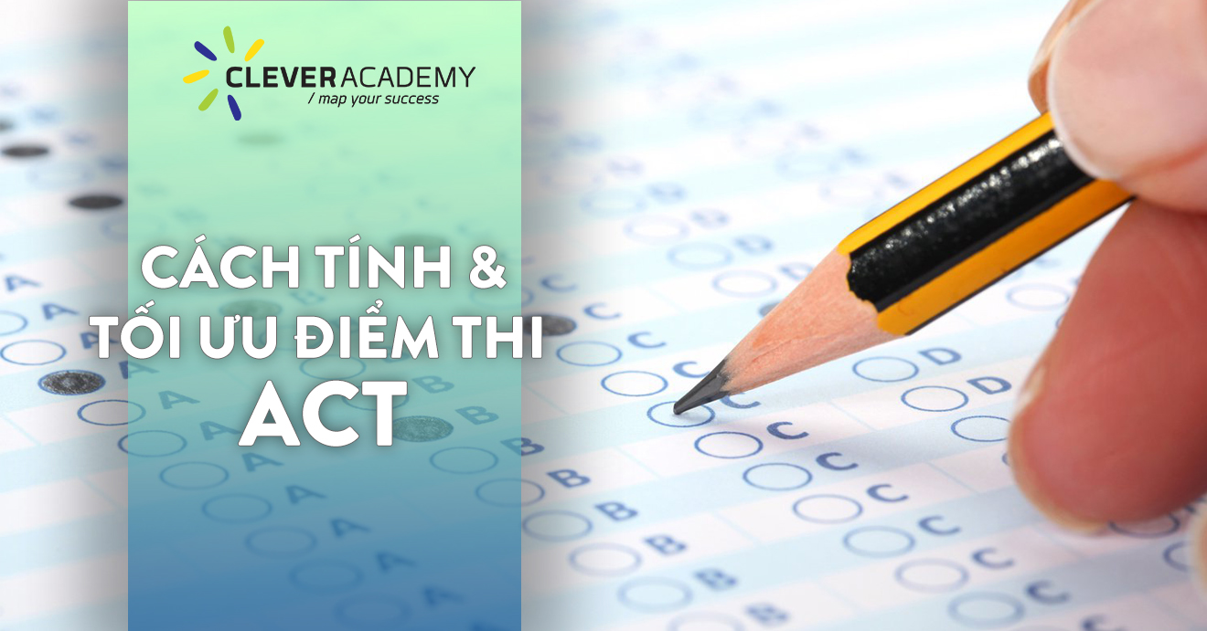 Cách tính điểm và bí kíp làm bài thi ACT