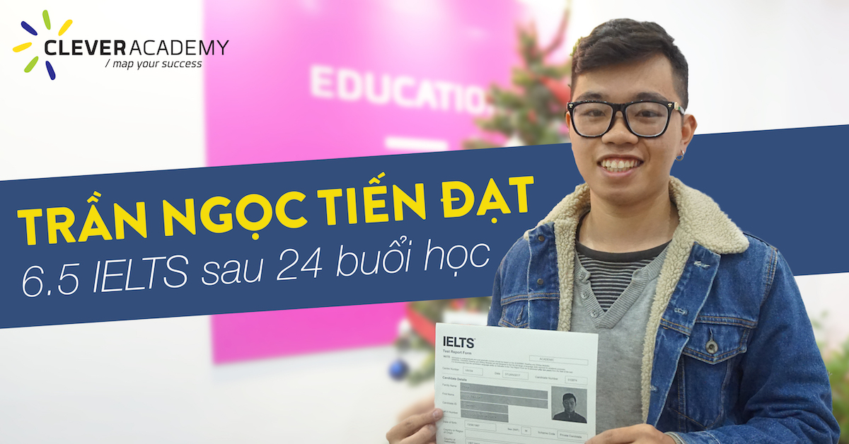 Trần Ngọc Tiến Đạt – Tăng 2.5 điểm sau khoá học IELTS Foundation