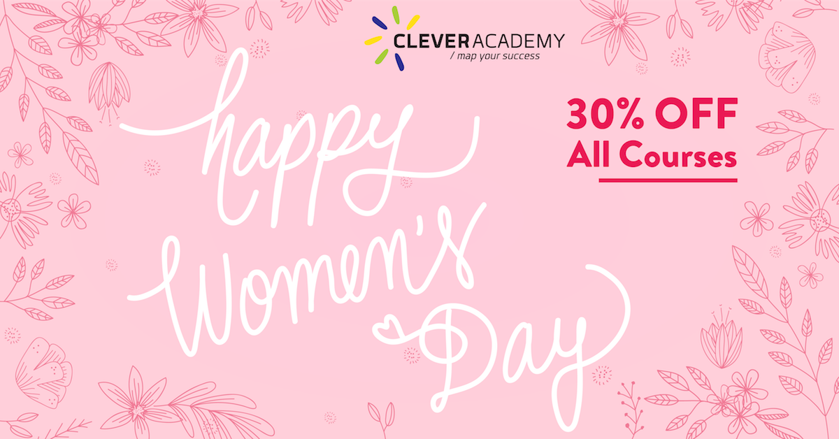 Clever Academy ưu đãi khóa học cực lớn nhân ngày Quốc tế Phụ Nữ