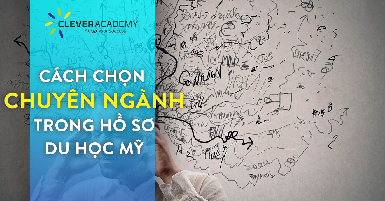 Cách chọn ngành học dự định trong Hồ sơ du học Mỹ