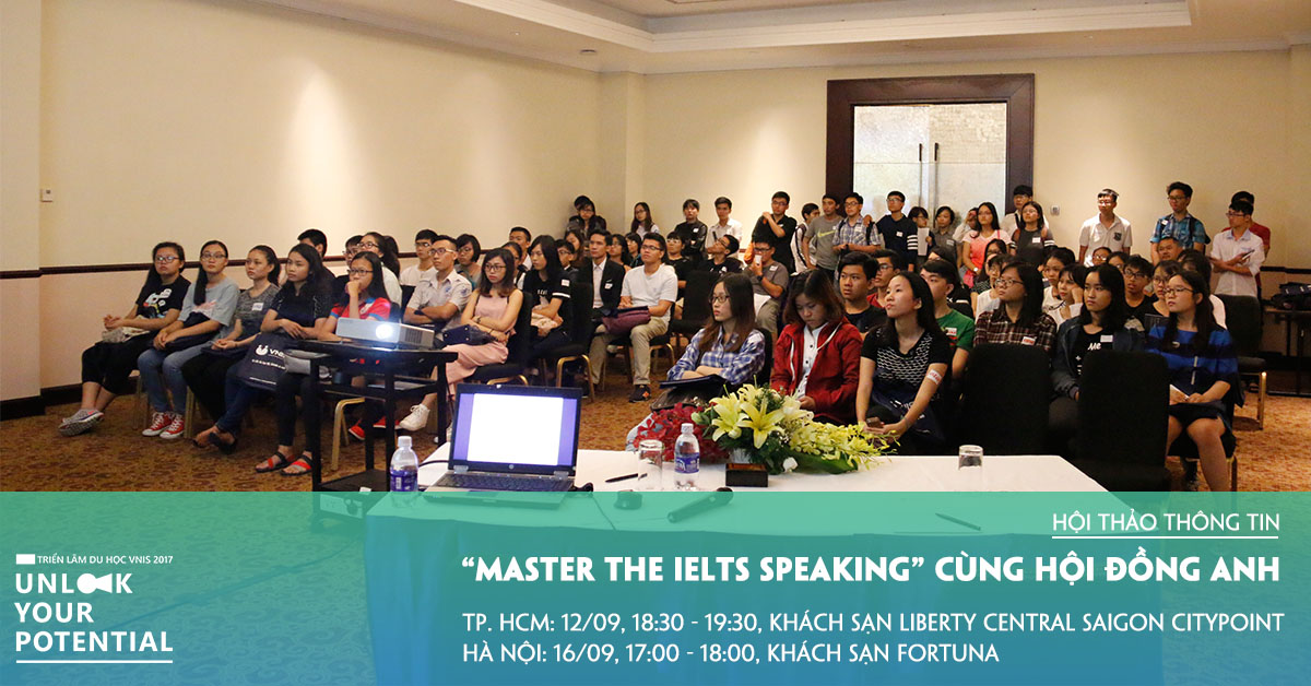 Hội thảo ĐỘC QUYỀN về IELTS: “Master The IELTS Speaking” cùng British Council