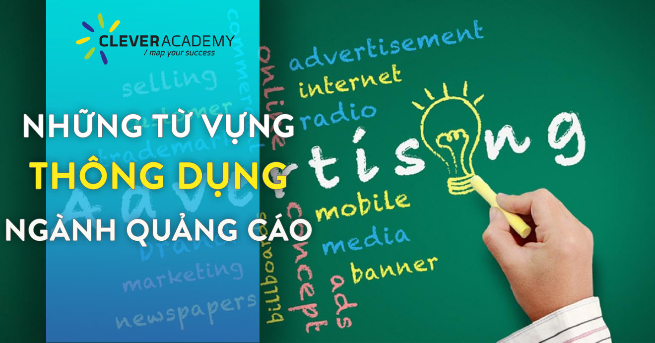 Những từ vựng thông dụng trong Ngành quảng cáo, tiếp thị