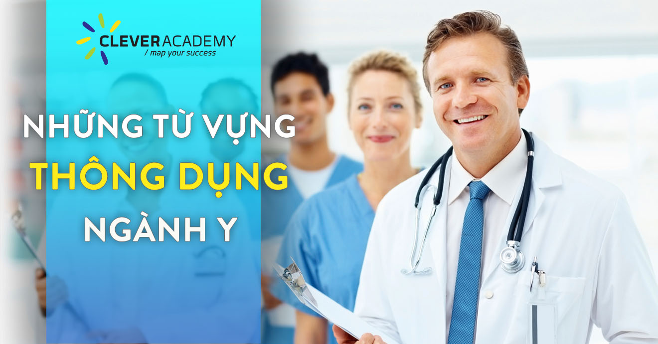 Những từ vựng thông dụng trong Ngành Y