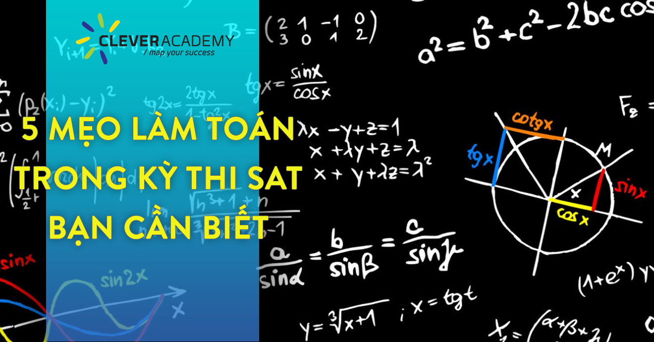 5 MẸO LÀM TOÁN SAT BẠN CẦN BIẾT