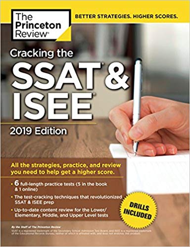 Luyện thi SSAT - Cracking the SSAT & ISEE, 2019 Edition: All the Strategies, Practice, and Review You Need to Help Get a Higher Score (Private Test Preparation)