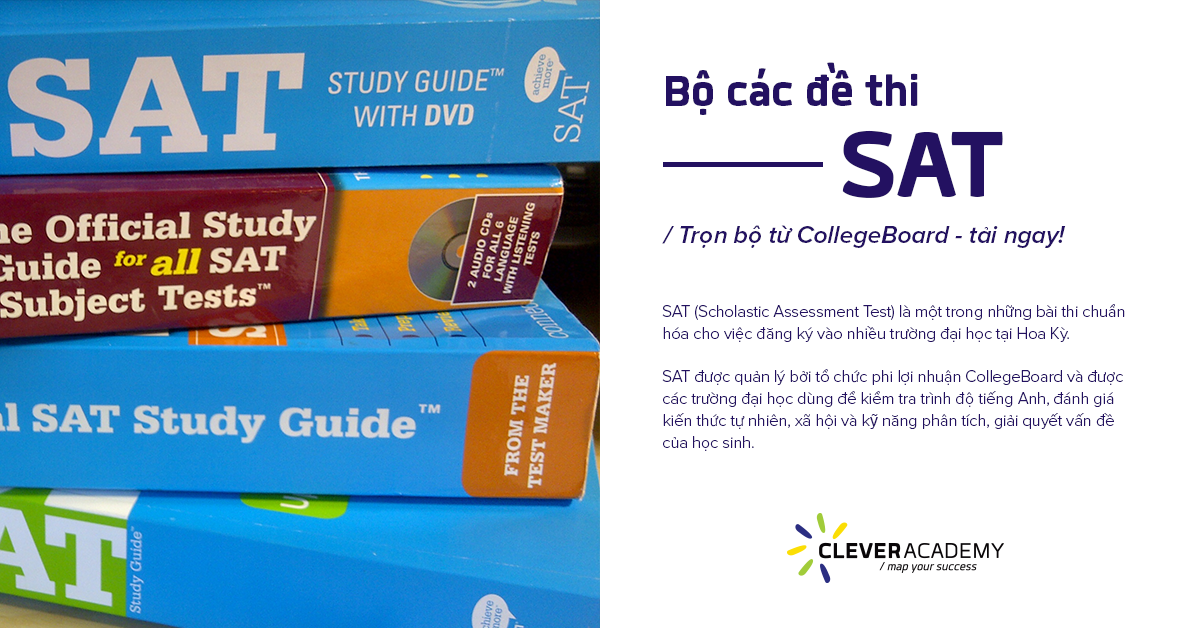 Clever Academy: Bộ đề thi SAT từ CollegeBoard
