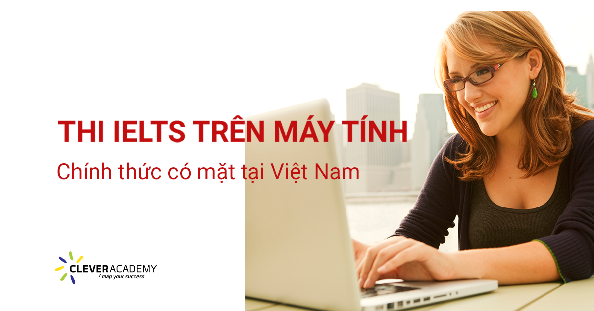 Thi IELTS trên máy tính tại Việt Nam