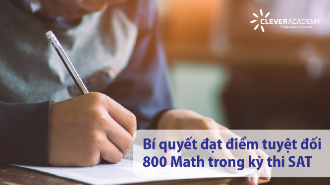 Bí quyết đạt điểm tuyệt đối 800 Math trong kỳ thi SAT