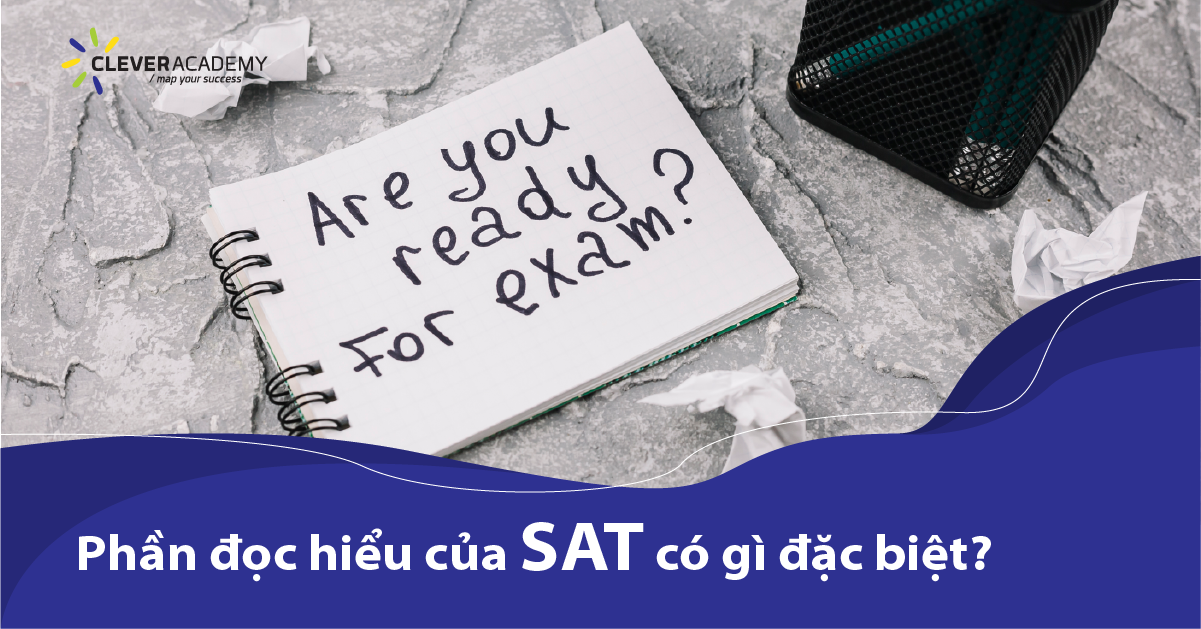 Phần đọc hiểu của SAT có gì đặc biệt?