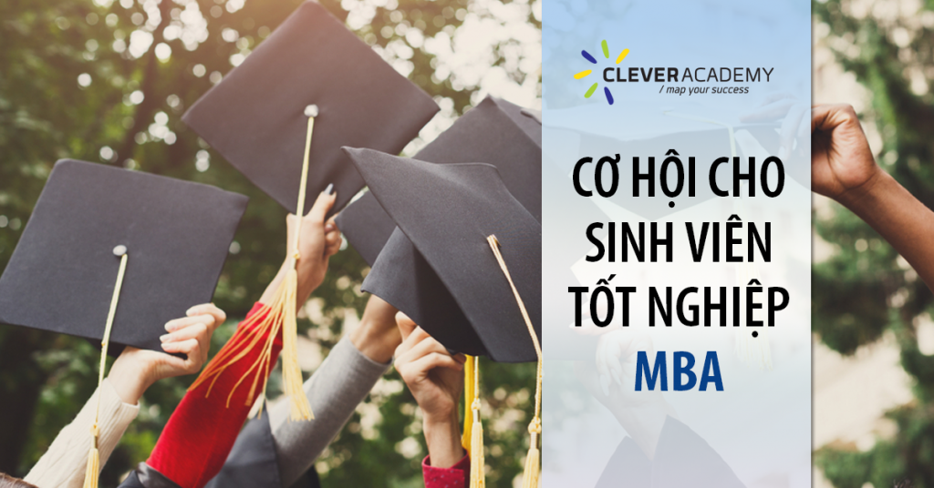 Cơ hội cho sinh viên tốt nghiệp MBA