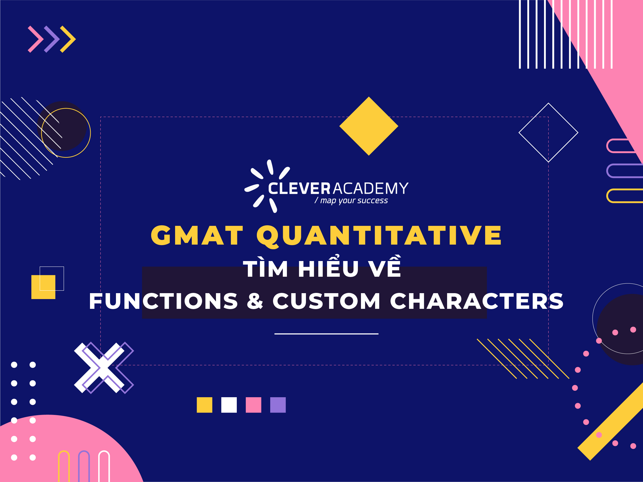 Tìm hiểu về GMAT Quant: Functions & Custom Characters