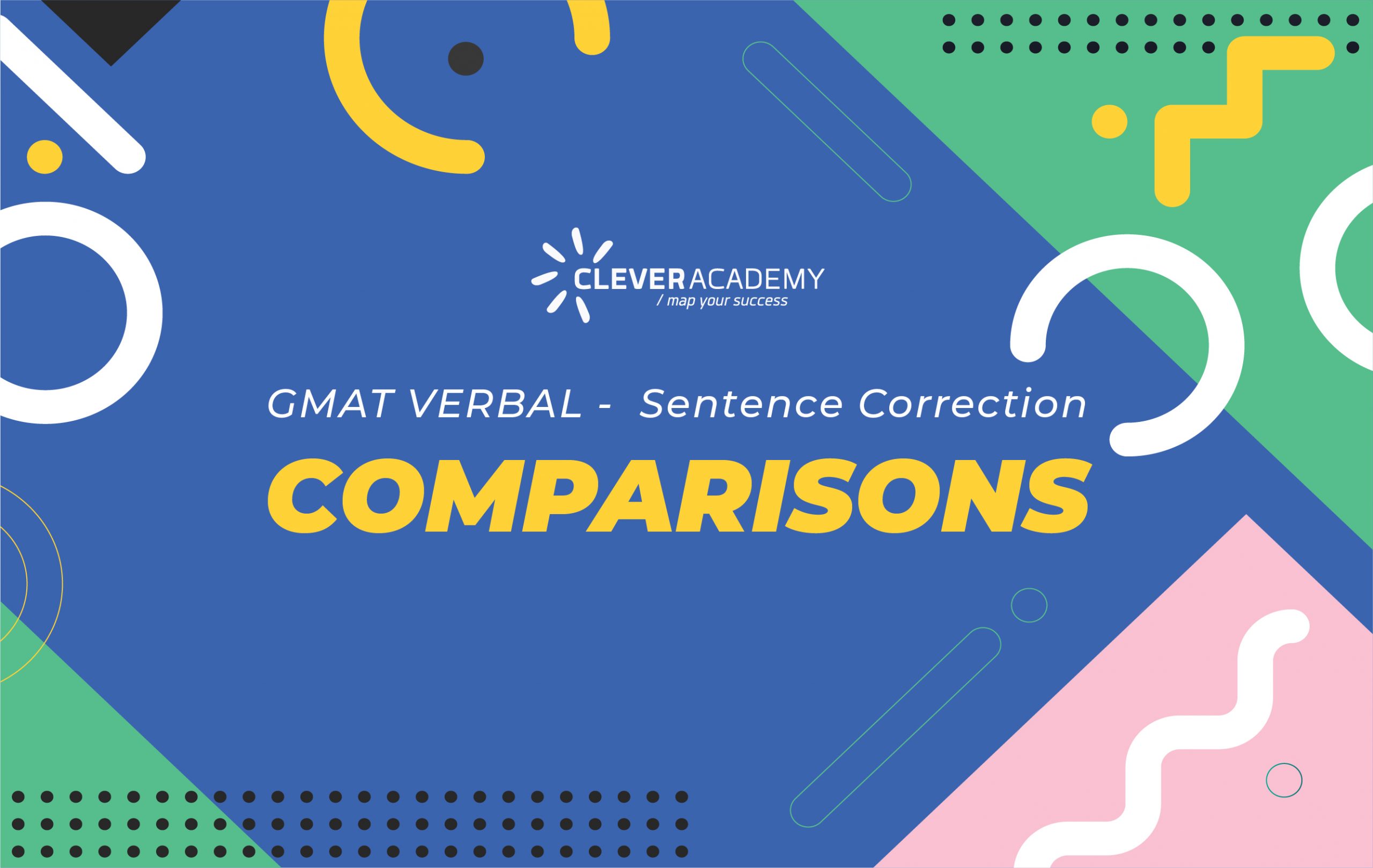 Tìm hiểu về GMAT Verbal – Sentence Correction: Comparisons