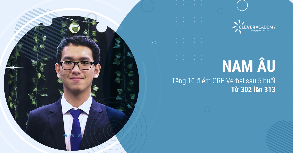 Nam Âu – Đạt GRE 313/340 sau 5 buổi học