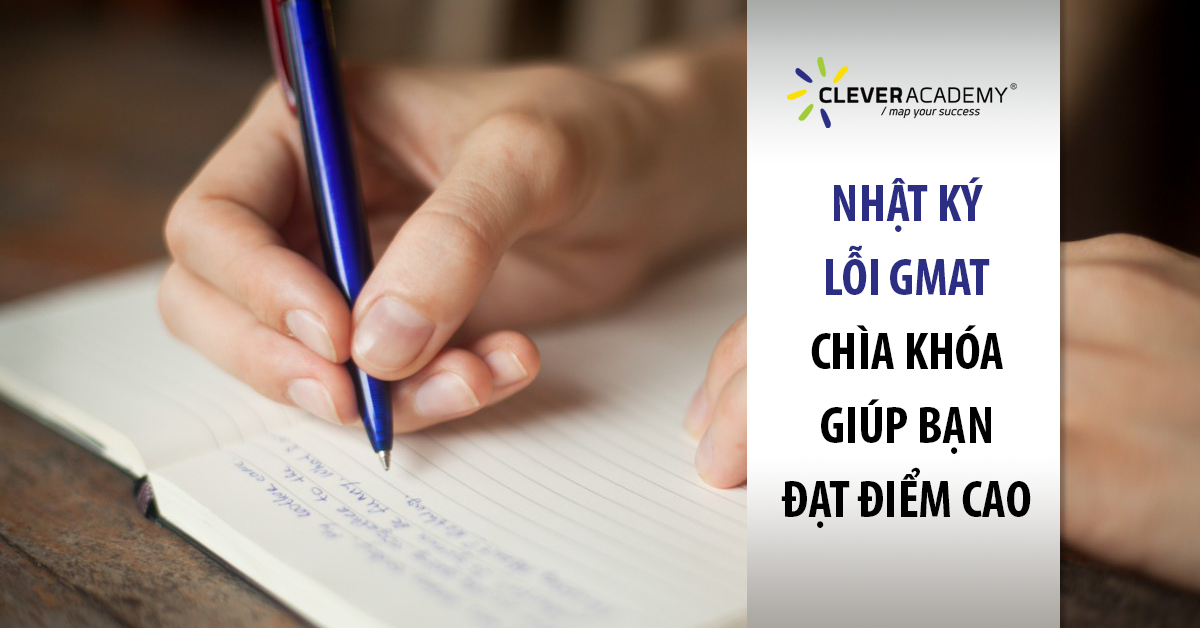 Nhật ký lỗi GMAT – Chìa khóa giúp bạn đạt điểm cao
