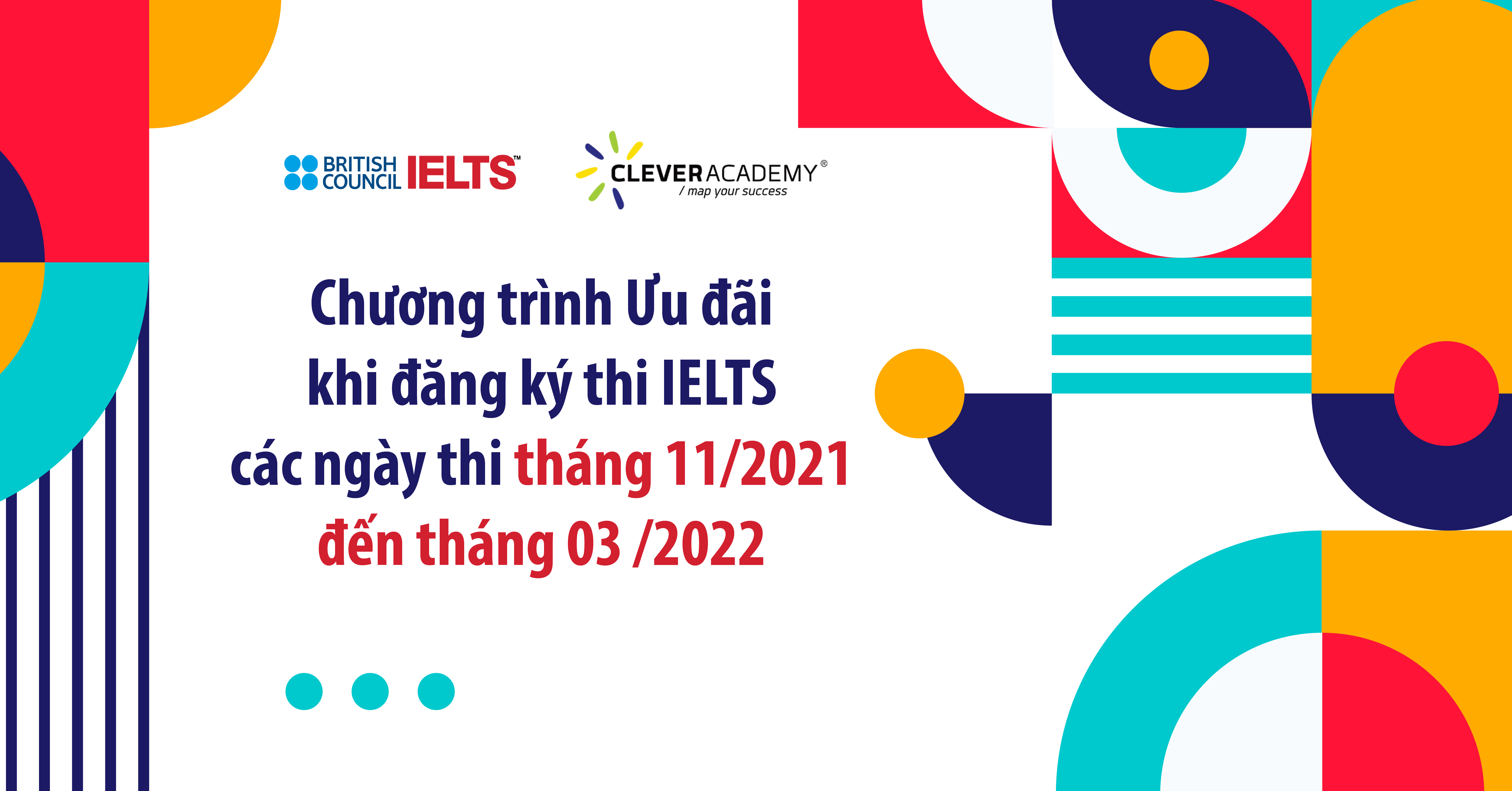 Chương trình Ưu đãi khi đăng ký thi IELTS các ngày thi tháng 11/2021 đến tháng 03/2022