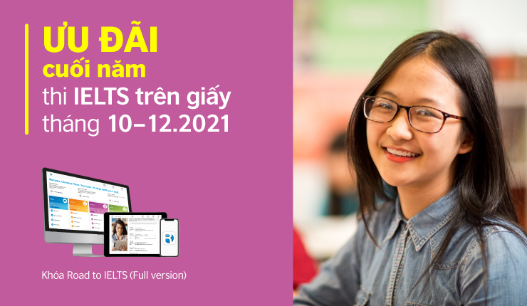 Chương trình Ưu đãi khi đăng ký thi IELTS các ngày thi tháng 11-2021 đến tháng 03-2022