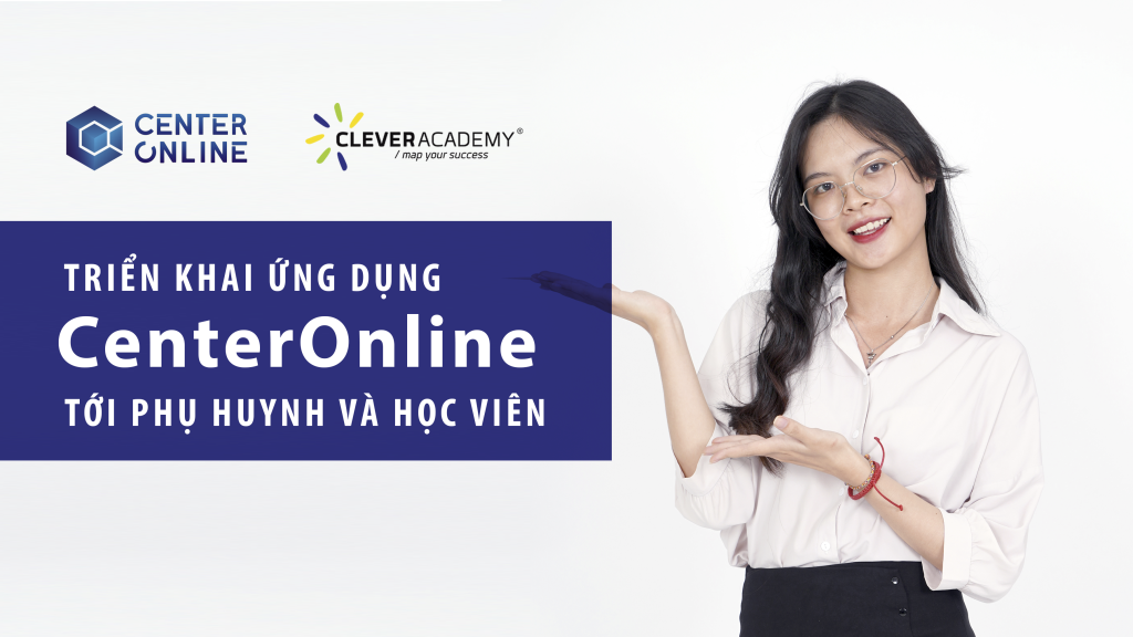 Triển khai ứng dụng CenterOnline tới phụ huynh và học viên