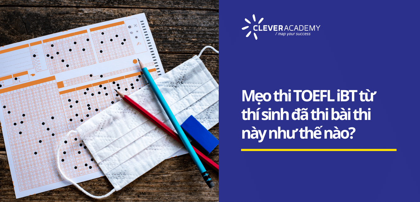Mẹo thi TOEFL iBT từ thí sinh đã thi bài thi này như thế nào?