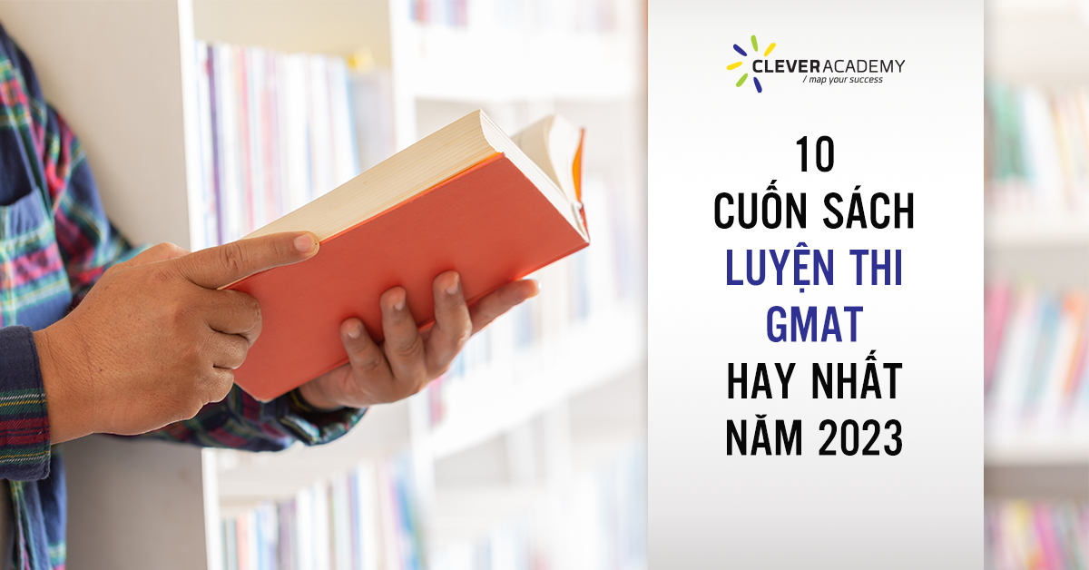 10 cuốn sách luyện thi GMAT hay nhất
