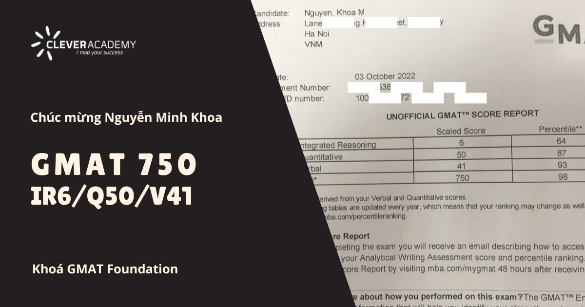 Cụ thể, Khoa đã đạt IR 6, Quant 50 và Verbal 41 (scaled scores). Tổng mức điểm của Khoa là GMAT 750, và phân vị là 98th percentile.