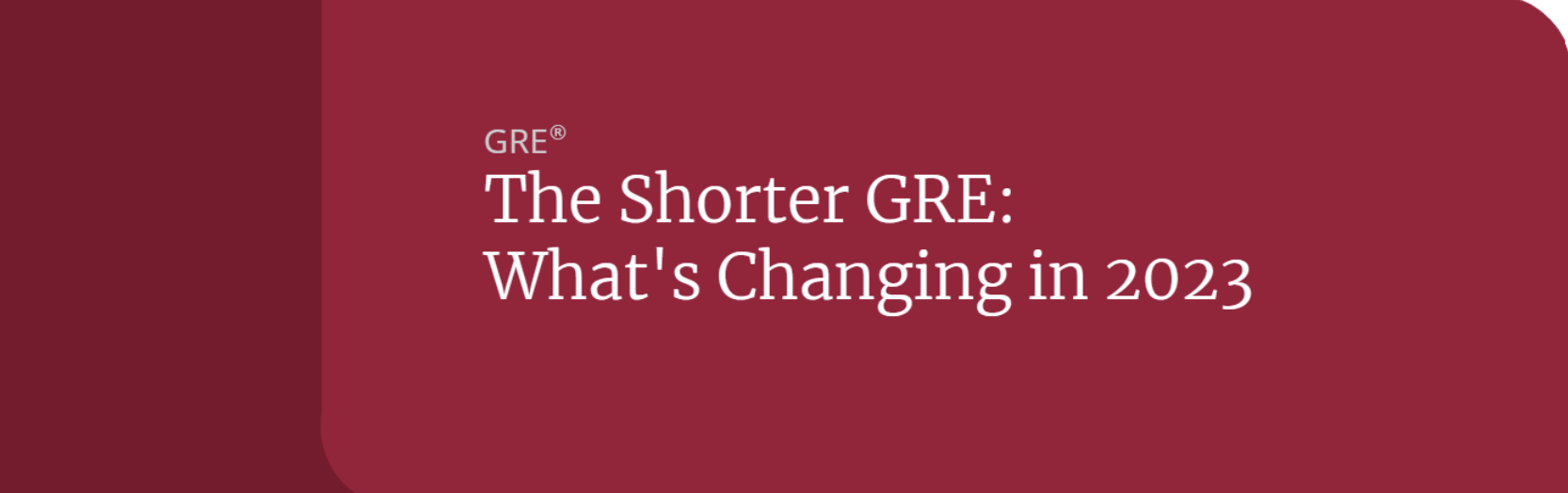 Preparing for the Upcoming Changes to the GRE