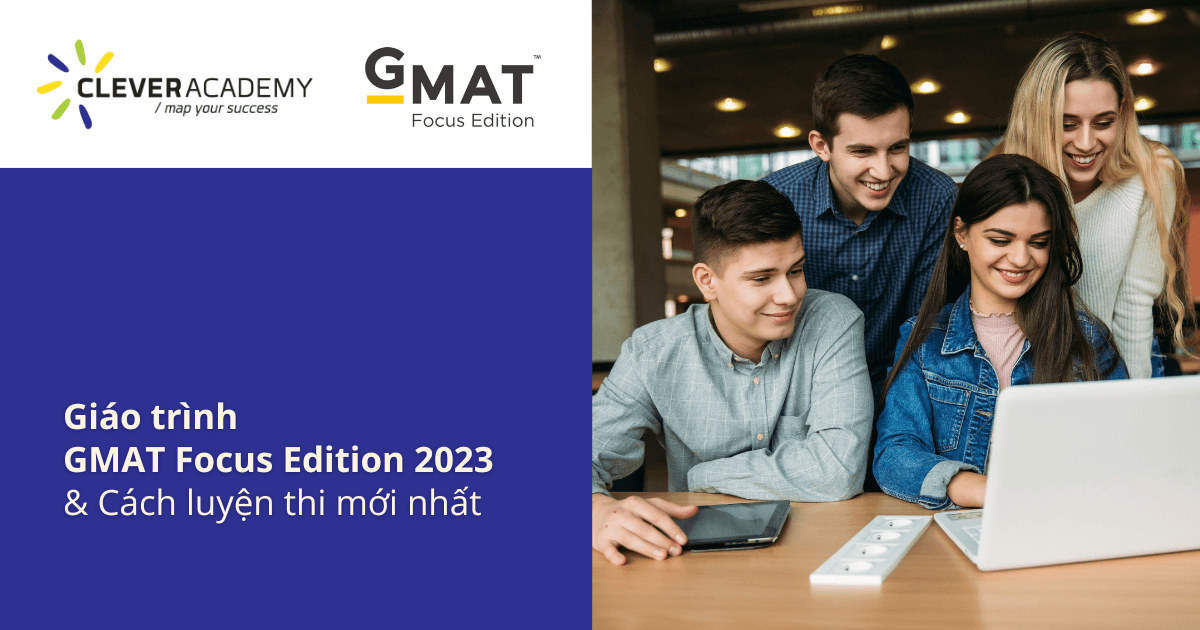 Giáo trình GMAT Focus Edition – Cách luyện thi mới nhất