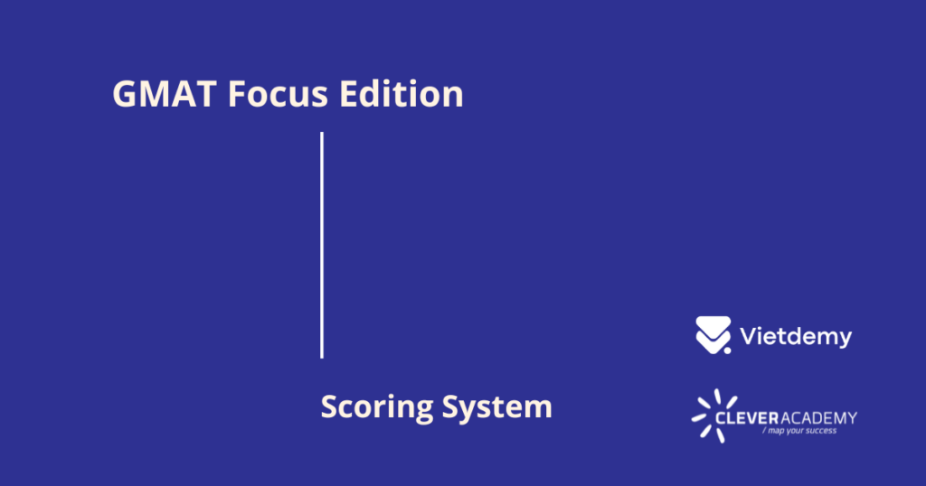 GMAT Focus Edition: New Scoring System
