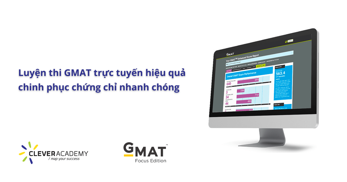 Luyện thi GMAT trực tuyến hiệu quả, chinh phục chứng chỉ nhanh chóng