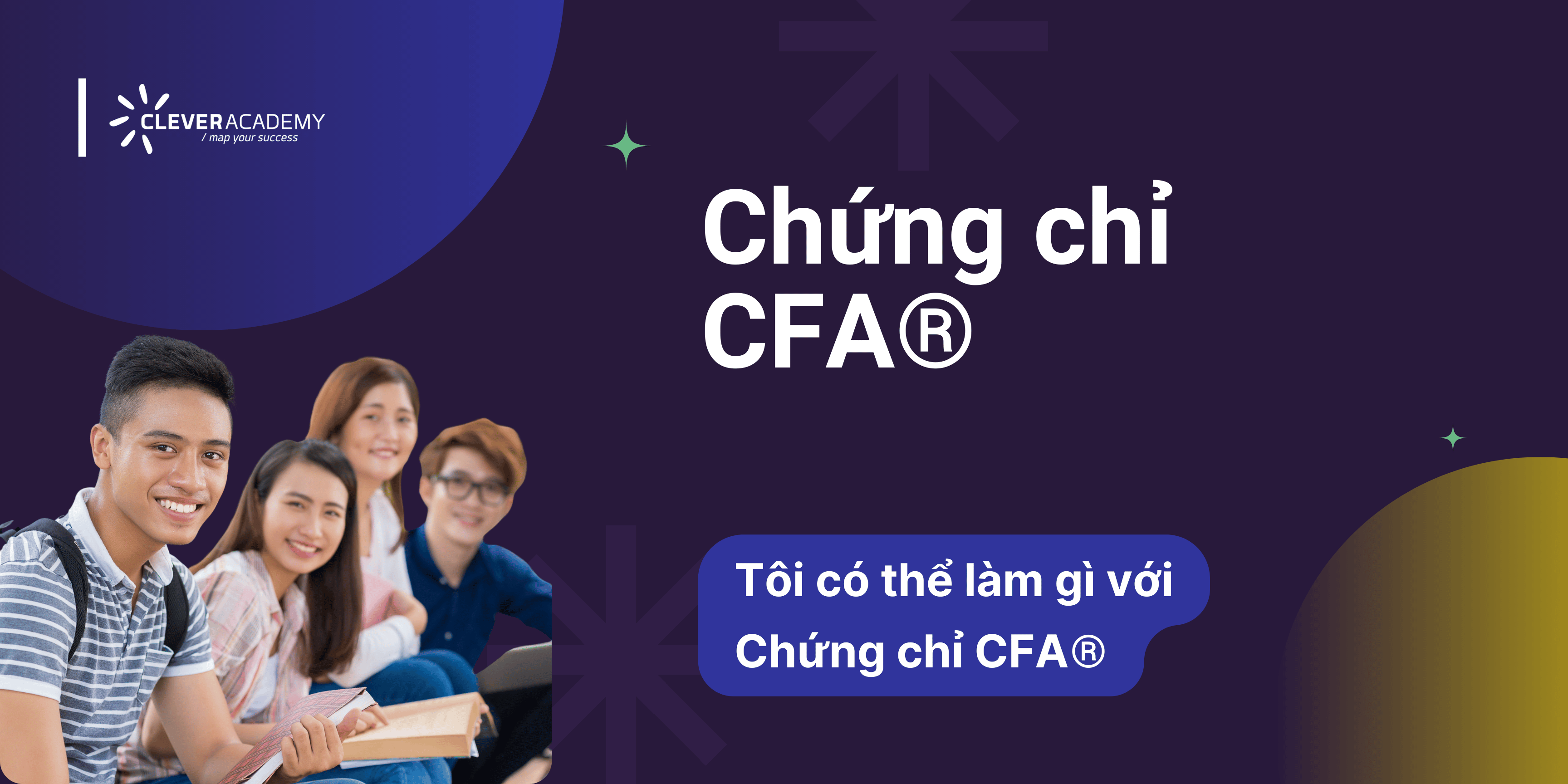 Tôi có thể làm gì với Chứng chỉ CFA® – Khám phá cơ hội nghề nghiệp hấp dẫn trong lĩnh vực tài chính