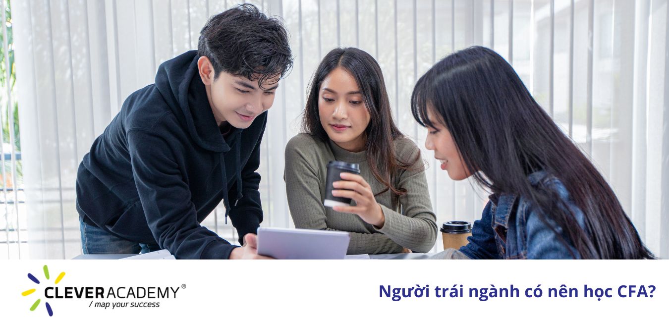 Người trái ngành có nên học CFA?